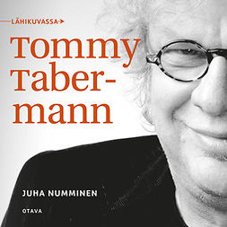 Numminen, Juha - Lähikuvassa Tommy Tabermann, äänikirja