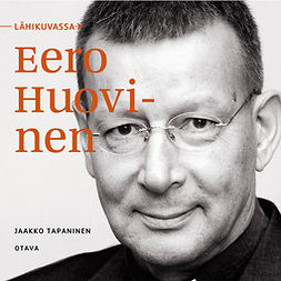 Tapaninen, Jaakko - Lähikuvassa Eero Huovinen, äänikirja