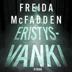 McFadden, Freida - Eristysvanki, audiobook