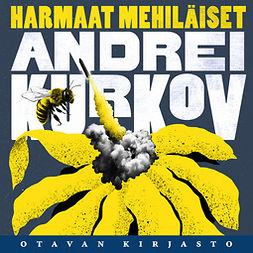 Kurkov, Andrei - Harmaat mehiläiset, audiobook