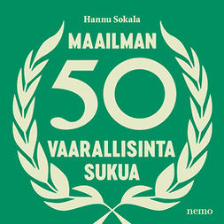 Sokala, Hannu - Maailman 50 vaarallisinta sukua, äänikirja