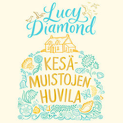 Diamond, Lucy - Kesämuistojen huvila, äänikirja