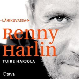 Harjola, Tuire - Lähikuvassa Renny Harlin, äänikirja