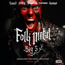 Laakso, Markus - Folk Metal Big 5: Suomalaiset folk metal -jättiläiset, äänikirja