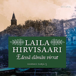 Hirvisaari, Laila - Edessä elämän virrat, audiobook