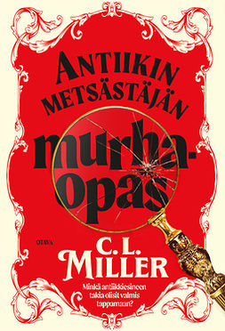 Miller, C. L. - Antiikin metsästäjän murhaopas, e-bok