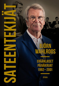 Wahlroos, Björn - Sateentekijät. Eräänlaiset päiväkirjat 1992-2001, e-kirja