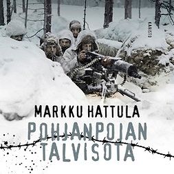 Hattula, Markku - Pohjanpojan talvisota, äänikirja