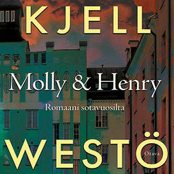 Westö, Kjell - Molly & Henry: Romaani sotavuosilta, audiobook