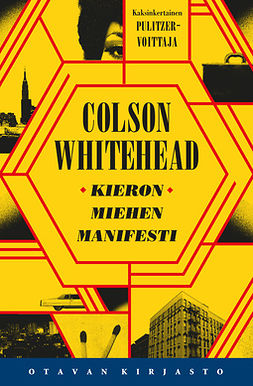 Whitehead, Colson - Kieron miehen manifesti, ebook