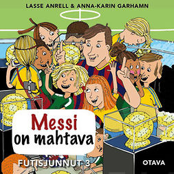 Anrell, Lasse - Messi on mahtava: Futisjunnut 3, äänikirja