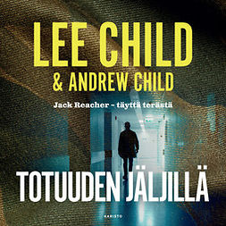 Child, Lee - Totuuden jäljillä, äänikirja