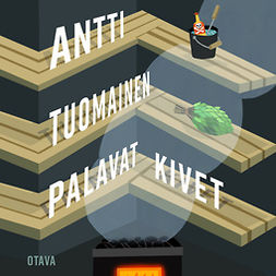 Tuomainen, Antti - Palavat kivet, audiobook