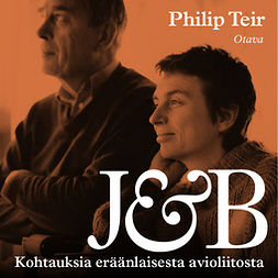 Teir, Philip - J&B: Kohtauksia eräänlaisesta avioliitosta, audiobook