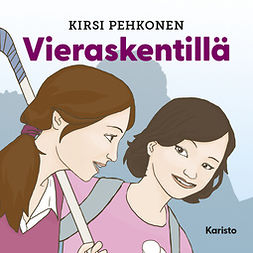 Pehkonen, Kirsi - Vieraskentillä, audiobook