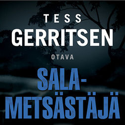 Gerritsen, Tess - Salametsästäjä, äänikirja