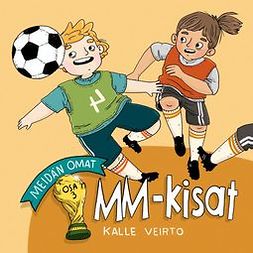 Veirto, Kalle - Meidän omat MM-kisat, audiobook
