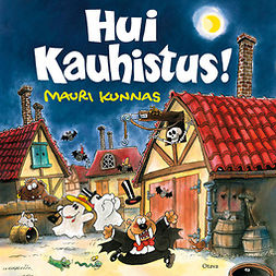 Kunnas, Mauri - Hui kauhistus!, audiobook