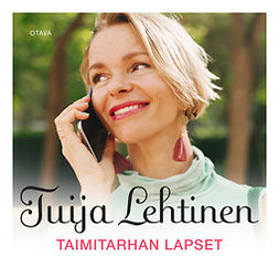 Lehtinen, Tuija - Taimitarhan lapset, audiobook