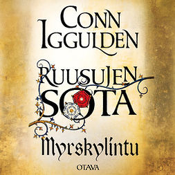 Iggulden, Conn - Ruusujen sota I - Myrskylintu, audiobook