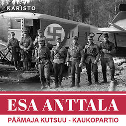 Anttala, Esa - Päämaja kutsuu - kaukopartio, audiobook