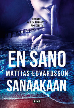 Edvardsson, Mattias - En sano sanaakaan, ebook