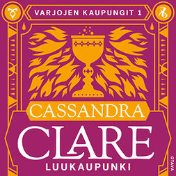 Clare, Cassandra - Luukaupunki, audiobook