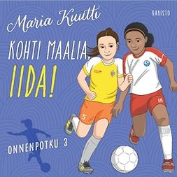 Kuutti, Maria - Kohti maalia, Iida!, audiobook