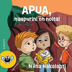 Hakalahti, Niina - Apua, naapurini on noita!, audiobook