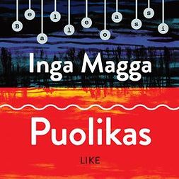 Magga, Inga - Puolikas, audiobook