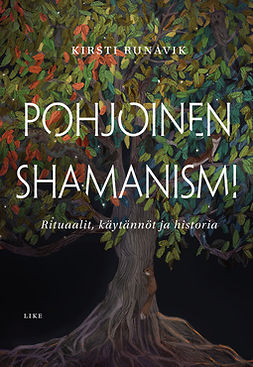 Runavik, Kirsti - Pohjoinen shamanismi: Rituaalit, käytännöt ja historia, e-kirja
