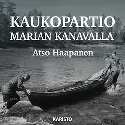 Haapanen, Atso - Kaukopartio Marian kanavalla, audiobook