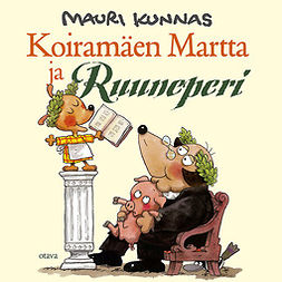 Kunnas, Mauri - Koiramäen Martta ja Ruuneperi, äänikirja