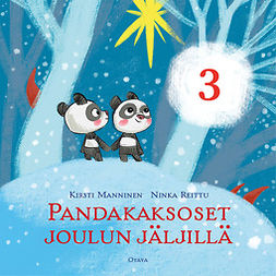 Manninen, Kirsti - Pandakaksoset joulun jäljillä 3, äänikirja