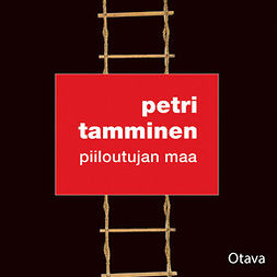 Tamminen, Petri - Piiloutujan maa, audiobook