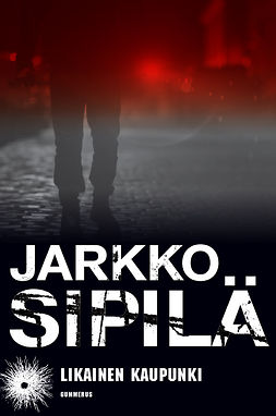 Sipilä, Jarkko - Likainen kaupunki, e-kirja