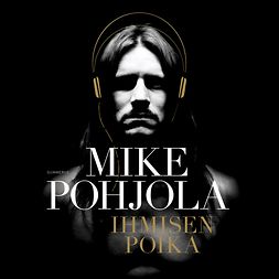 Pohjola, Mike - Ihmisen poika, äänikirja