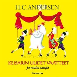 Andersen, H. C. - Keisarin uudet vaatteet ja muita satuja, äänikirja