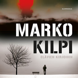 Kilpi, Marko - Elävien kirjoihin, audiobook