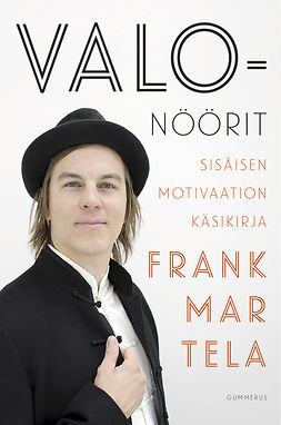 Martela, Frank - Valonöörit: sisäisen motivaation käsikirja, e-kirja