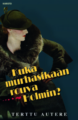 Autere, Terttu - Kuka murhasikaan rouva Holmin?, ebook