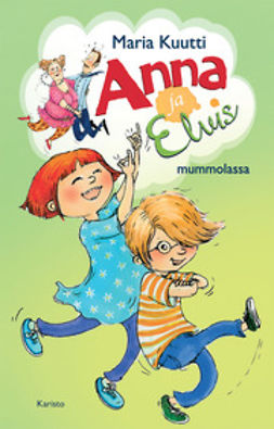 Kuutti, Maria - Anna ja Elvis mummolassa, e-kirja