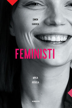 Koskela, Minja - Ennen kaikkea feministi, e-kirja