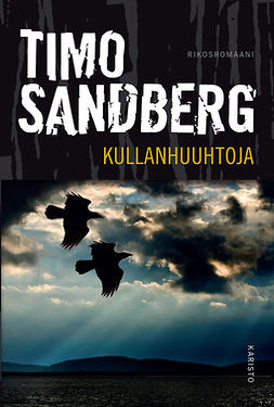 Sandberg, Timo - Kullanhuuhtoja: Rikosromaani, e-bok