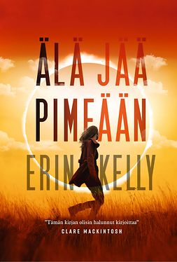 Kelly, Erin - Älä jää pimeään, e-bok