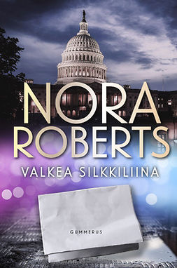 Roberts, Nora - Valkea silkkiliina, e-kirja
