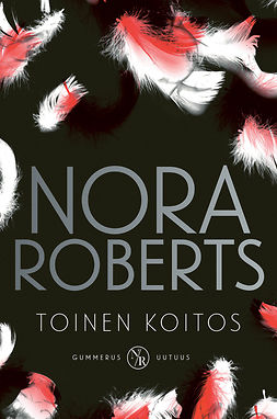 Roberts, Nora - Toinen koitos, ebook