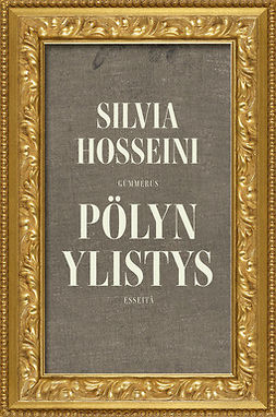 Hosseini, Silvia - Pölyn ylistys, ebook