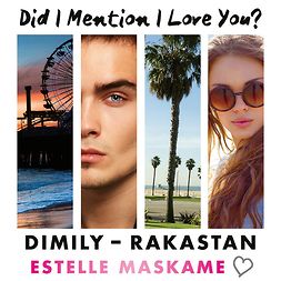 Maskame, Estelle - DIMILY - Rakastan: Did I Mention I Love You?, audiobook