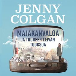 Colgan, Jenny - Majakanvaloa ja tuoreen leivän tuoksua, audiobook